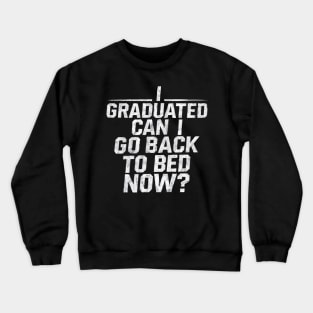 Funny graduation saying 2024 Graduation Crewneck Sweatshirt